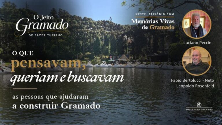 Série: A consciência necessária para entender Gramado e viver o melhor da cidade