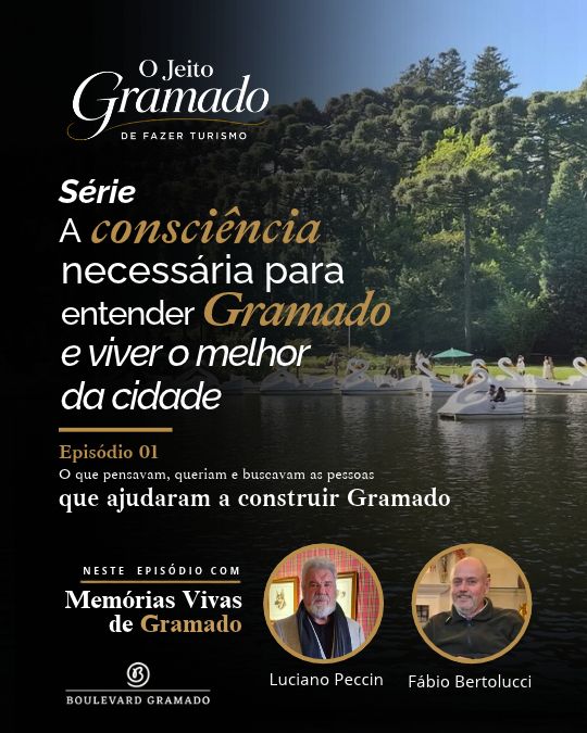 Série: A consciência necessária para entender Gramado e viver o melhor da cidade